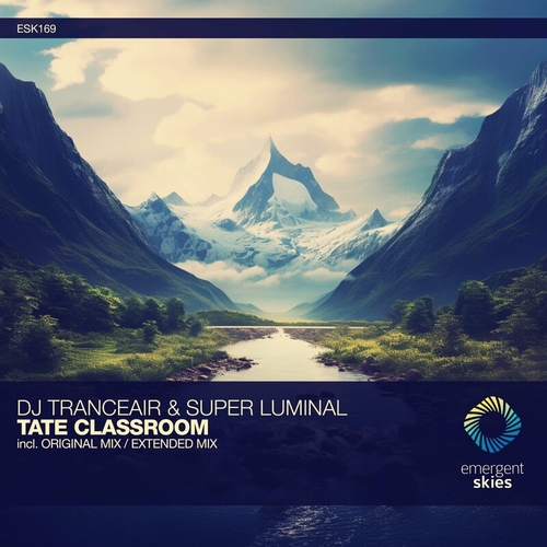 DJ Tranceair & Super Luminal - Tate Classroom [ESK170]